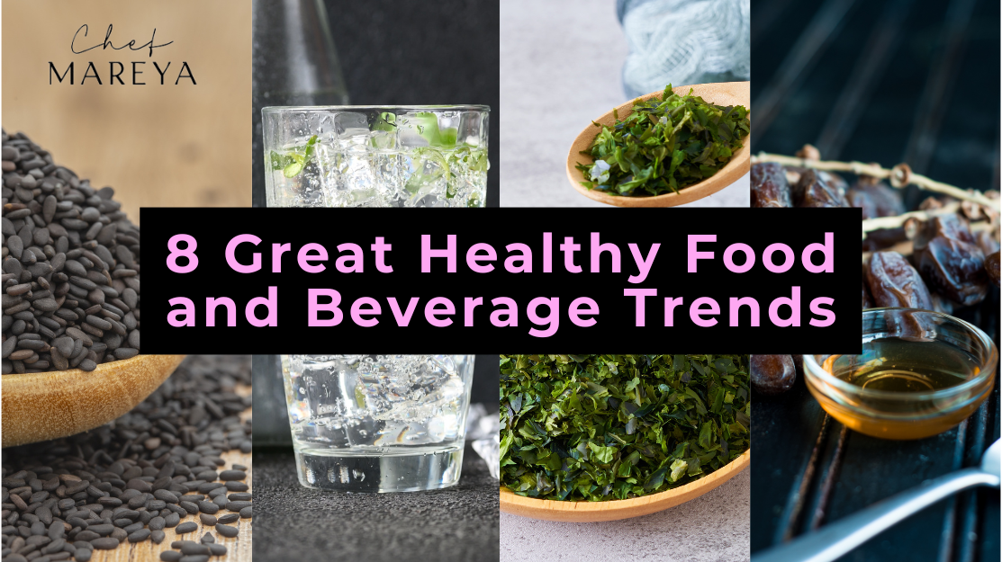 8 Great Healthy Food and Beverage Trends Influencing the Food Scene
