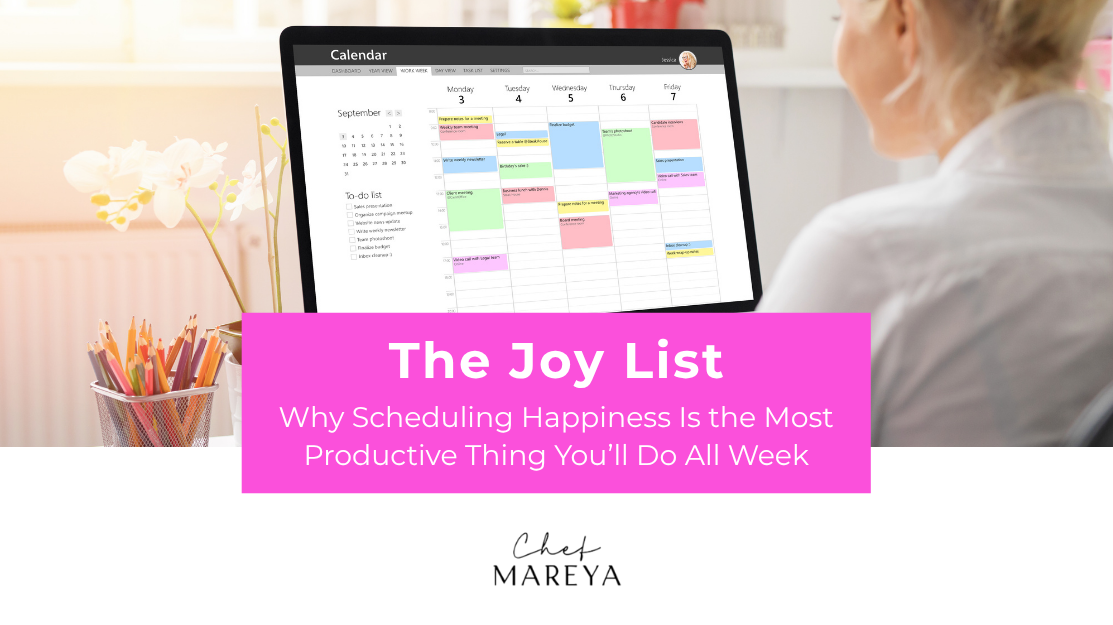 The Joy List: Why Scheduling Happiness Is the Most Productive Thing You’ll Do All Week