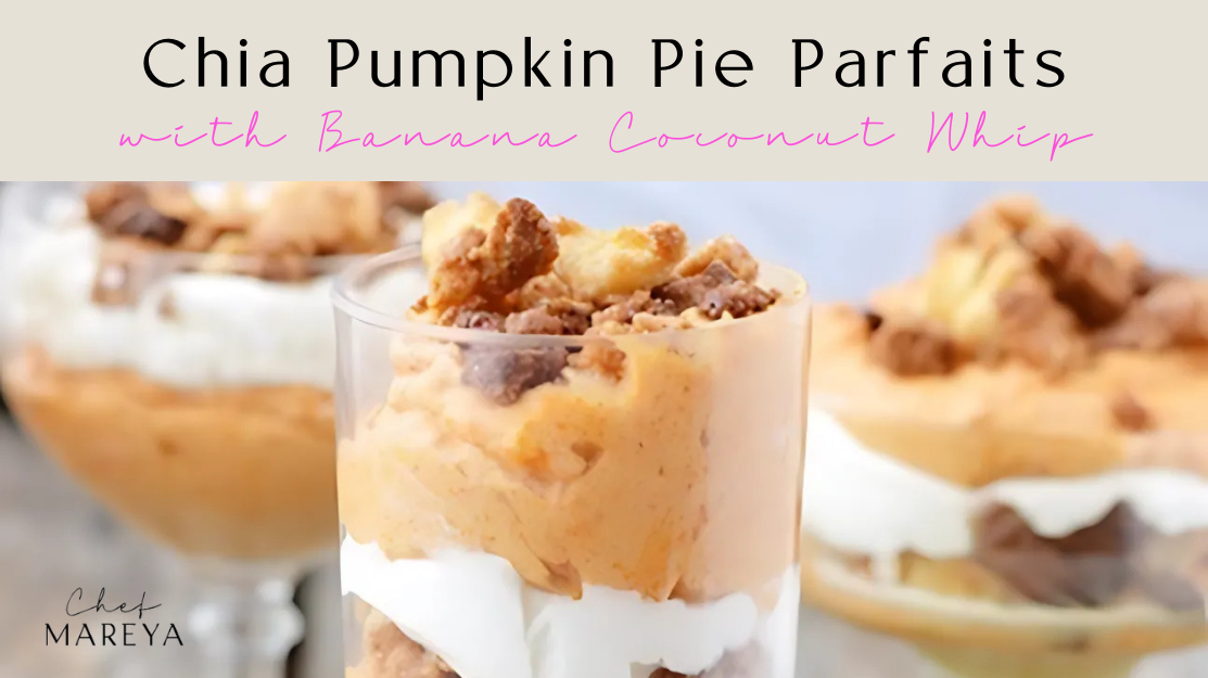 Chia Pumpkin Pie Parfaits with Banana Coconut Whip