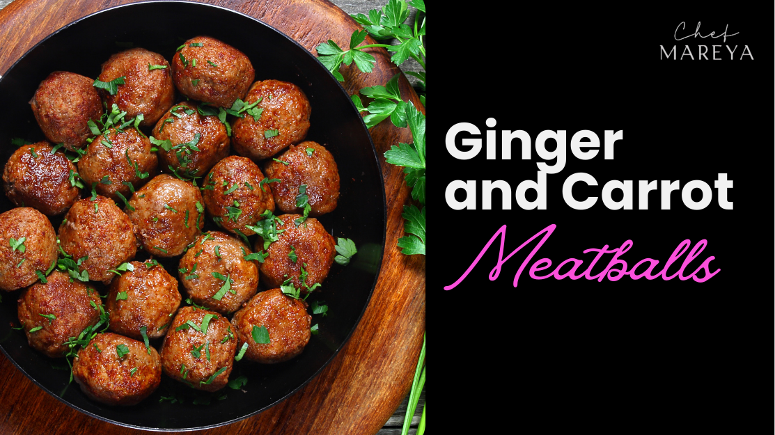 Ginger &amp; Carrot Meatballs