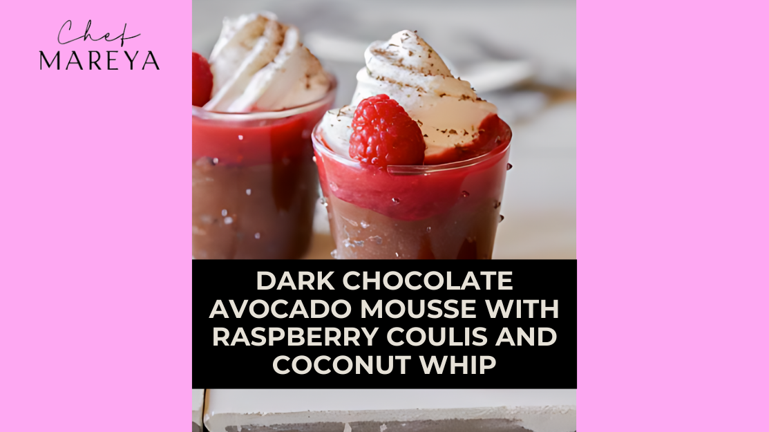 Indulge Guilt-Free: Dark Chocolate Avocado Mousse with Raspberry Coulis and Coconut Whip
