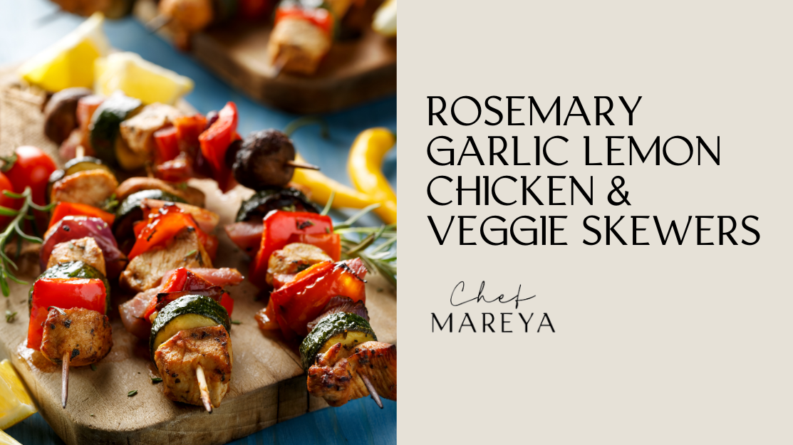Rosemary Garlic Lemon Chicken &amp; Veggie Skewers