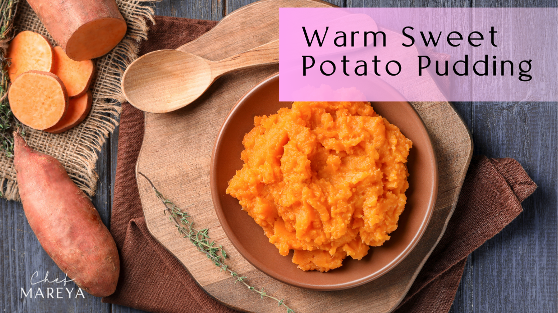 Warm Sweet Potato Pudding: A Cozy Dessert Recipe
